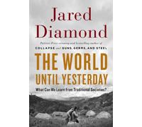 The World Until Yesterday: What Can We Learn from Traditional Societies?