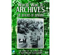 The World War II Archives: The Beaches Of Dunkirk [DVD]