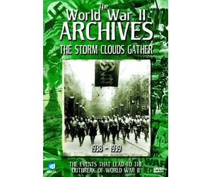 The World War II Archives: The Storm Clouds Gather [DVD]
