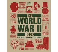 The World War II Book: Big Ideas Simply Explained (Big - DK - Hardback -15/06/2022