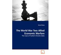 The World War Two Allied Economic Warfare