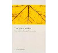 The World Within: You Are the Story of Humanity