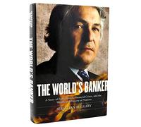 The World's Banker: A Story of Failed States, Financial Crises, and The Wealth and Poverty of Nations