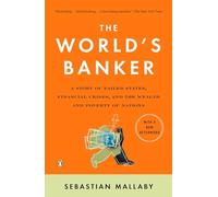 The World's Banker: A Story of Failed States, Financial Crises, and the Wealth and Poverty of Nations (Council on Foreign Relations Books (Penguin Press))