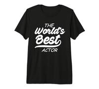 The World's Best Actor - Funny Acting Premium T-Shirt
