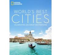 The World's Best Cities: Celebrating 220 Great Urban Destinations