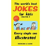 The World's Best Jokes for Kids Volume 1: Every Single One Illustrated