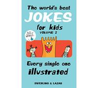 The World's Best Jokes for Kids Volume 2: Every Single One Illustrated