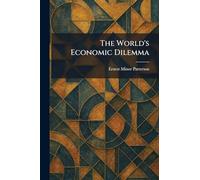 The World's Economic Dilemma