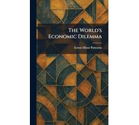 The World's Economic Dilemma