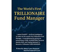 The Worlds First Trillionaire Fund Manager: I asked ChatGPT - Artificial Intelligence to make me the world's first Trillionaire Fund Manager - It shocked me and gave me THE CODE and Identity SHIFT