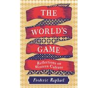 The World's Game : Reflections on Western Culture