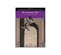 THE WORLD'S GREAT CLASSICAL MUSIC THE ROMANTIC FLUTE FLUTE/PIANO FL: 10 Favorite Pieces by the Masters for Flute & Piano (World's Greatest Classical Music)