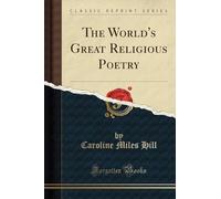 The World's Great Religious Poetry (Classic Reprint)