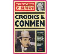 The World's Greatest Crooks & Conmen