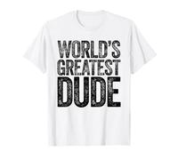 The World's Greatest Dude T-Shirt
