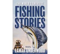The World's Greatest Fishing Stories