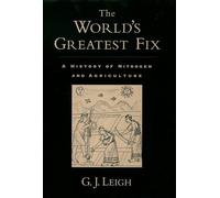 The World's Greatest Fix: A History of Nitrogen and Agriculture