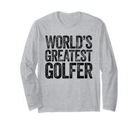 The World's Greatest Golfer Long Sleeve T-Shirt