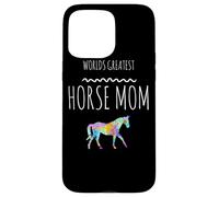 The World's Greatest Horse, Mother, Love, Horses, Pet Owner Case for iPhone 15 Pro Max