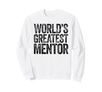 The World's Greatest Mentor Sweatshirt