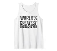 The World's Greatest Overachiever Tank Top