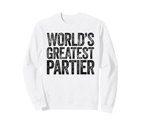The World's Greatest Partier Sweatshirt