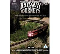 The World's Greatest Railway Journeys: Canada