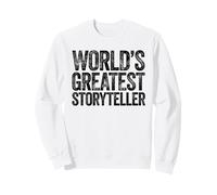 The World's Greatest Storyteller Sweatshirt