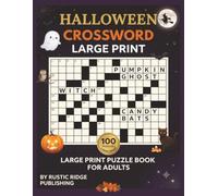 The World's Halloween Horror Crossword Large Print Puzzle Book for Adults: 100 Large Print Puzzles Featuring Classic Monsters Cryptids Gothic Legends and Spine-Chilling Halloween Lore - With Solutions