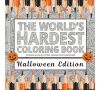 The Worlds HARDEST Coloring Book Halloween Edition: Extreme Spooky Fun & Micro-Patterns for Adults: 30 Insanely Detailed Coloring Pages for Stress Relief, Focus and Expert Precision