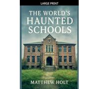 The World's Haunted Schools