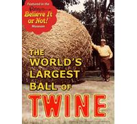 The World's Largest Ball of Twine