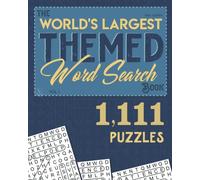 The World's Largest Themed Word Search Book - Vol. 1: 1,111 Puzzles for Adults & Seniors