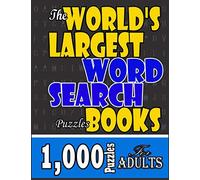 The World's Largest Word Search Puzzles Books 1,000 Puzzles For Adults: PUZZLES & FULL SOLUTIONS Full of stimulating words that are cleverly hidden in every puzzles