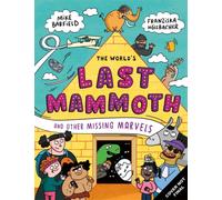 The World's Last Mammoth and Other Missing Marvels