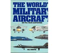 The World's Military Aircraft