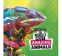 The World's Most Amazing Animals (Extreme World)
