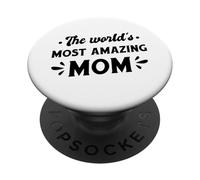 The World's Most Amazing Mom - Funny Mother's Day PopSockets Adhesive PopGrip