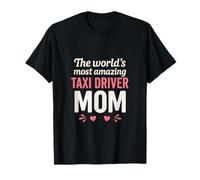 The World's Most Amazing Taxi Driver MOM - Mother's Day T-Shirt