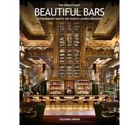 The World's Most Beautiful Bars: Extraordinary Bars by the World's Leading Designers