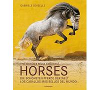 The World's Most Beautiful Horses (Spectacular Places)