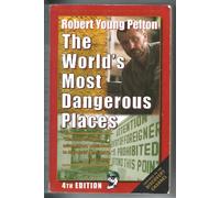 The World's Most Dangerous Places: 4th Edition