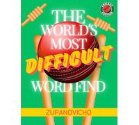 The World's Most Difficult Word Find: Cricket Edition: 69 brutally hard cricket puzzles with terms, players, and cricket slang