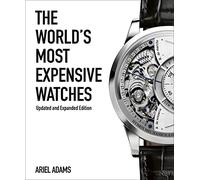 The World's Most Expensive Watches