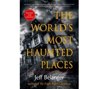The World's Most Haunted Places