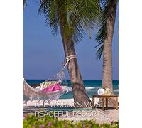 The World's Most Peaceful Resorts