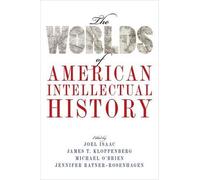 The Worlds of American Intellectual History by Joel Isaac (English) Paperback Bo