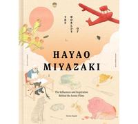 The Worlds of Hayao Miyazaki by Nicolas Rapold (Hardback Book)