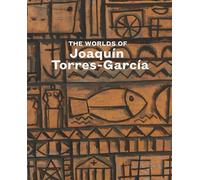 The Worlds of Joaquin Torres-Garcia